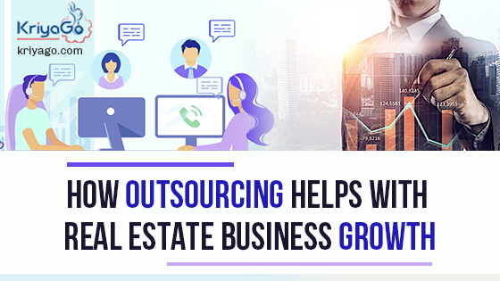 How Outsourcing Helps With Real Estate Business Growth 